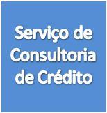 Serviços de Consultoria de Crédito, ajudamos o seu cliente a encontrar o melhor crédito.  Serviço personalizado